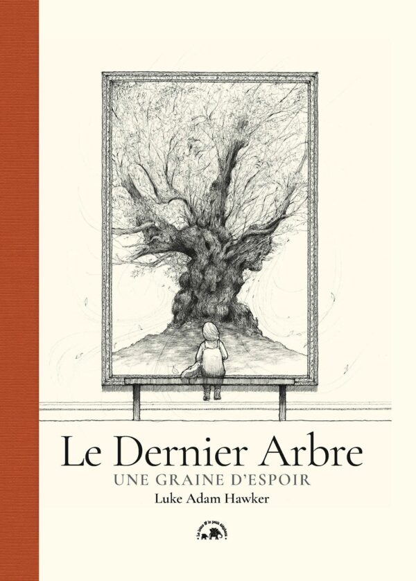 LE DERNIER ARBRE - UNE GRAINE D'ESPOIR