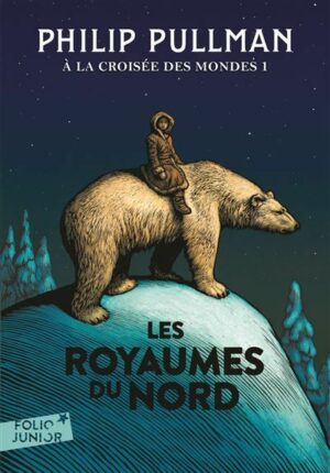 A LA CROISEE DES MONDES - I - LES ROYAUMES DU NORD