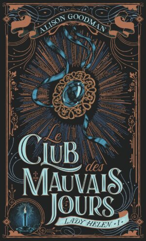 LADY HELEN - VOL01 - LE CLUB DES MAUVAIS JOURS