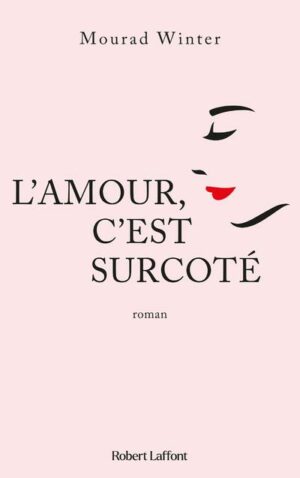 L'AMOUR, C'EST SURCOTE