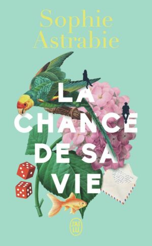 LA CHANCE DE SA VIE