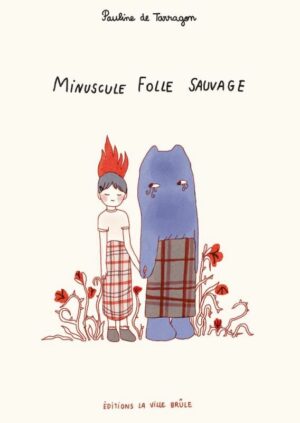 MINUSCULE FOLLE SAUVAGE