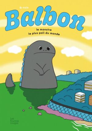 BALBON - LE MONSTRE LE PLUS POLI DU MONDE