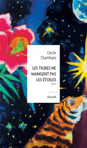 LES TIGRES NE MANGENT PAS LES ETOILES
