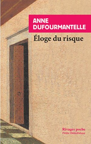 ELOGE DU RISQUE