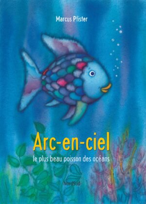 ARC-EN-CIEL LE PLUS BEAU POISSON DES OCEANS