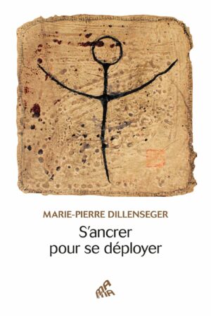 S'ANCRER POUR SE DEPLOYER