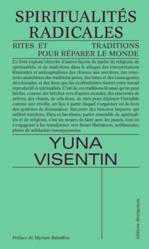 SPIRITUALITES RADICALES - RITES ET TRADITIONS POUR REPARER LE MONDE