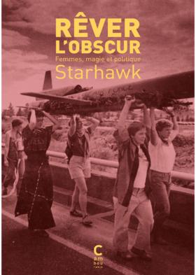 REVER L'OBSCUR - FEMMES, MAGIE ET POLITIQUE